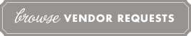 Browse Vendor Requests