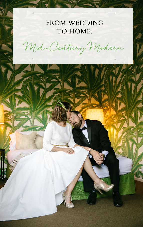 From Wedding To Home: Mid-Century Modern