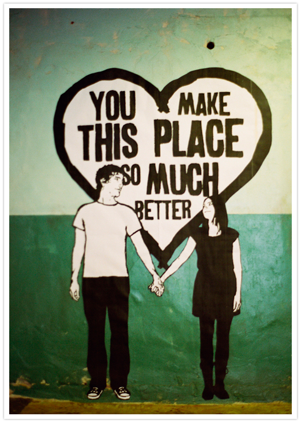 "you make this place so much better" mural