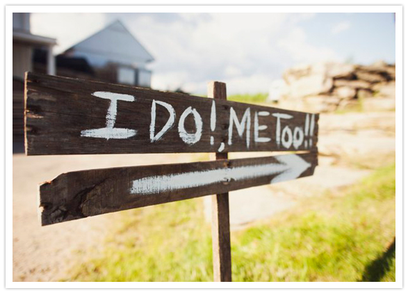 "I do! Me too!" wooden sign